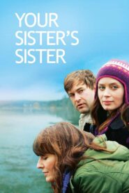 Yify Your Sister’s Sister 2011