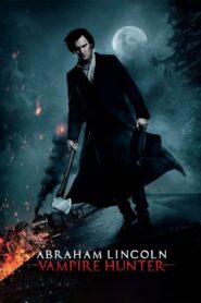 Yify Abraham Lincoln: Vampire Hunter 2012