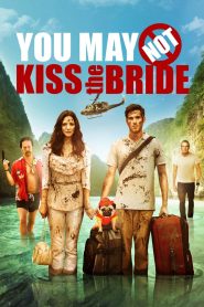 Yify You May Not Kiss the Bride 2011