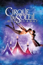 Yify Cirque du Soleil: Worlds Away 2012