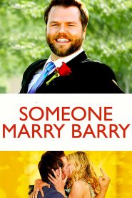 Yify Someone Marry Barry 2014