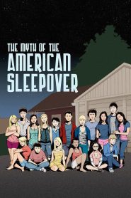 Yify The Myth of the American Sleepover 2011