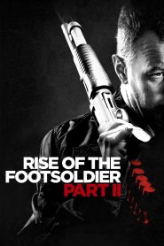 Yify Rise of the Footsoldier: Part II 2015