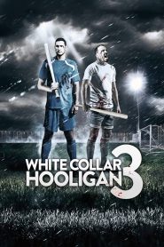 Yify White Collar Hooligan 3 2014