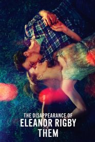 Yify The Disappearance of Eleanor Rigby: Them 2014