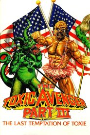 Yify The Toxic Avenger Part III: The Last Temptation of Toxie 1989