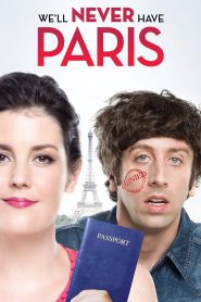 Yify We’ll Never Have Paris 2014
