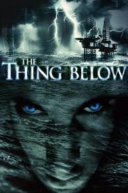 Yify The Thing Below 2004