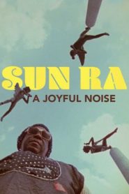 Yify Sun Ra: A Joyful Noise 1980