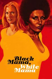 Yify Black Mama, White Mama 1973