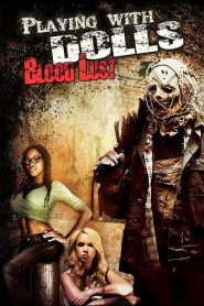 Yify Playing with Dolls: Bloodlust 2016
