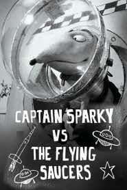 Yify Captain Sparky vs. The Flying Saucers 2013