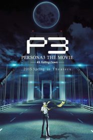 Yify PERSONA3 THE MOVIE #3 Falling Down 2015