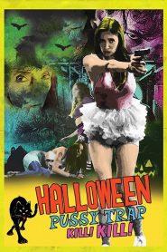 Yify Halloween Pussy Trap Kill! Kill! 2017