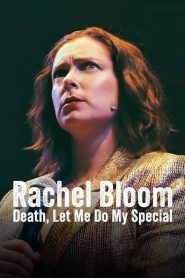 Yify Rachel Bloom: Death, Let Me Do My Special 2024