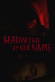 Yify Haunted by Her Name 2024