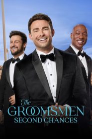 Yify The Groomsmen: Second Chances 2024