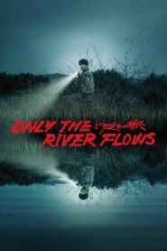 Yify Only the River Flows 2023