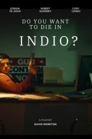 Yify Do You Want to Die in Indio? 2024