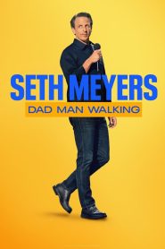 Yify Seth Meyers: Dad Man Walking 2024