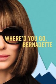 Yify Where’d You Go, Bernadette 2019