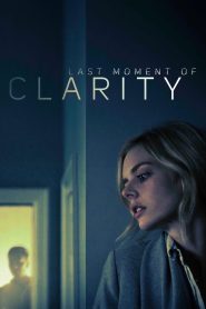 Yify Last Moment of Clarity 2020