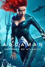 Yify Aquaman: Heroines of Atlantis 2019