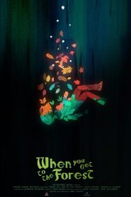 Yify When You Get to the Forest 2023