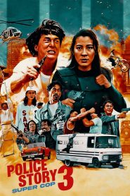 Yify Police Story 3: Super Cop 1992
