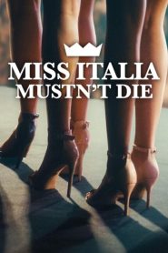 Yify Miss Italia Mustn’t Die 2025