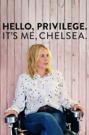 Yify Hello, Privilege. It’s Me, Chelsea 2019
