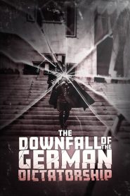 Yify The Downfall of the German Dictatorship 2025