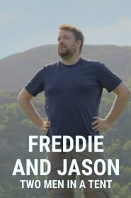 Yify Freddie and Jason: Two Men in a Tent 2022