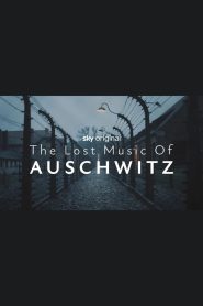 Yify The Lost Music of Auschwitz 2025