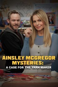 Yify The Ainsley McGregor Mysteries: A Case for the Yarn Maker 2025