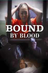 Yify Bound by Blood 2023