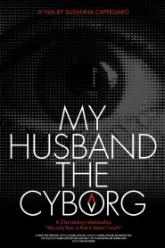 Yify My Husband, the Cyborg 2025