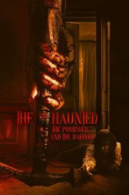 Yify The Haunted, the Possessed and the Damned 2024