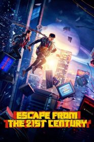 Yify Escape from the 21st Century 2024