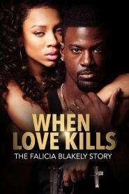 Yify When Love Kills: The Falicia Blakely Story 2017
