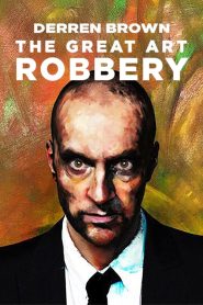 Yify Derren Brown: The Great Art Robbery 2013