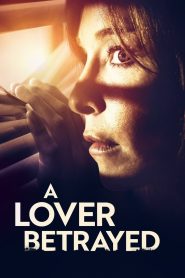 Yify A Lover Betrayed 2019