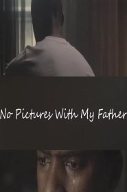 Yify No Pictures with My Father 2025