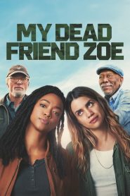 Yify My Dead Friend Zoe 2024