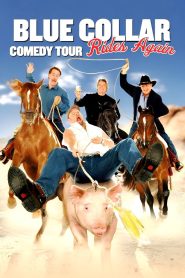 Yify Blue Collar Comedy Tour Rides Again 2004