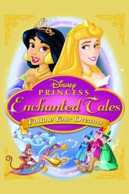 Yify Disney Princess Enchanted Tales: Follow Your Dreams 2007