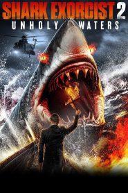 Yify Shark Exorcist 2: Unholy Waters 2024