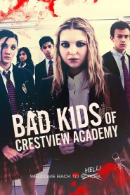 Yify Bad Kids of Crestview Academy 2017