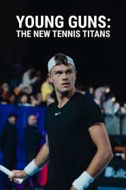 Yify Young Guns: The New Tennis Titans 2024