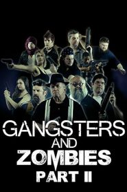 Yify Gangsters & Zombies: Part II 2017